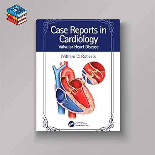 Case Reports in Cardiology: Valvular Heart Disease (Original PDF from Publisher)