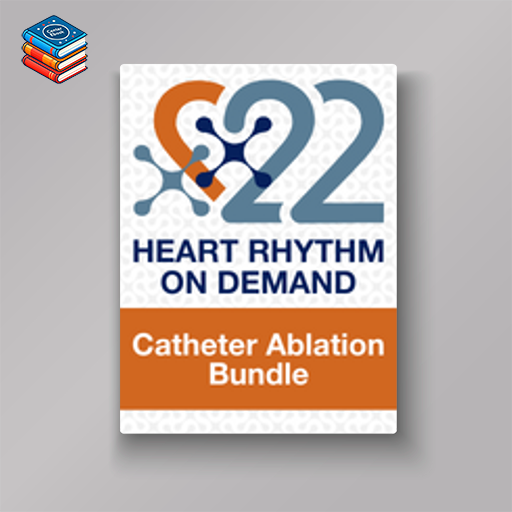 Catheter Ablation (Heart Rhythm 2022) (Videos)