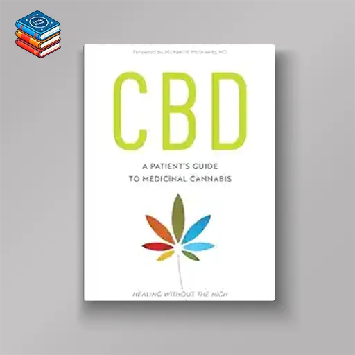 CBD: A Patient’s Guide to Medicinal Cannabis–Healing without the High (EPUB)