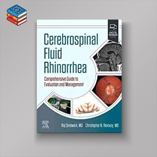 Cerebrospinal Fluid Rhinorrhea: Comprehensive Guide to Evaluation and Management (Original PDF from Publisher)