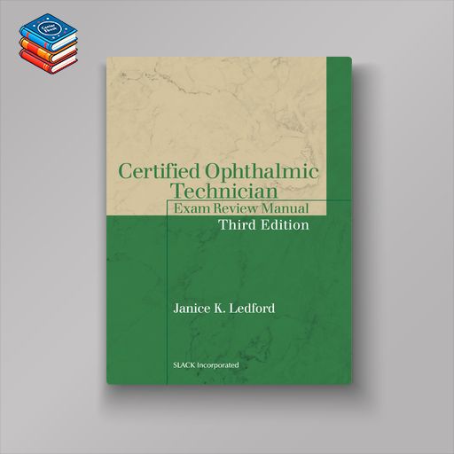 Certified Ophthalmic Technician Exam Review Manual