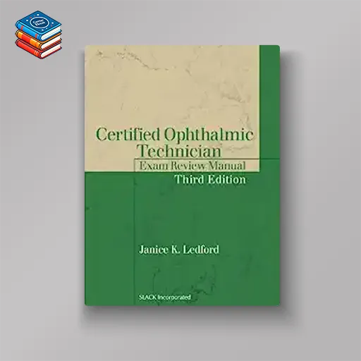 Certified Ophthalmic Technician Exam Review Manual