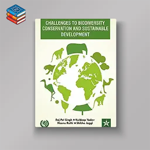 Challenges to Biodiversity Conservation & Sustainable Development (Original PDF from Publisher)