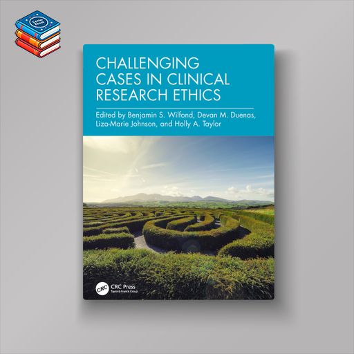 Challenging Cases in Clinical Research Ethics (EPUB)