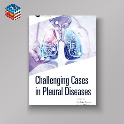 Challenging Cases in Pleural Diseases (Original PDF from Publisher)