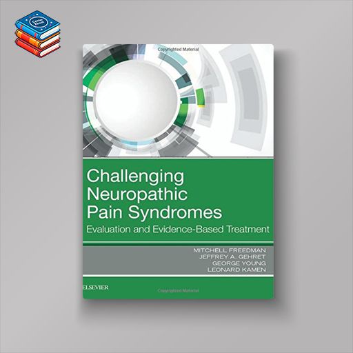 Challenging Neuropathic Pain Syndromes: Evaluation and Evidence-Based Treatment