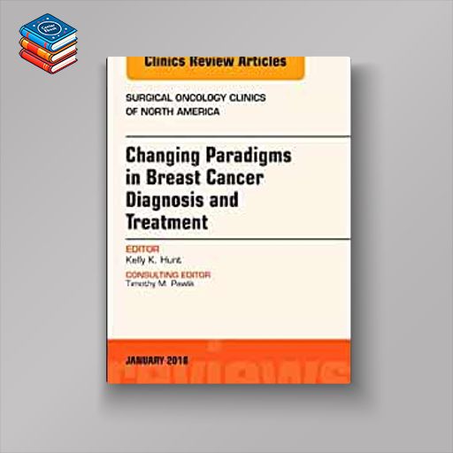 Changing Paradigms in Breast Cancer Diagnosis and Treatment