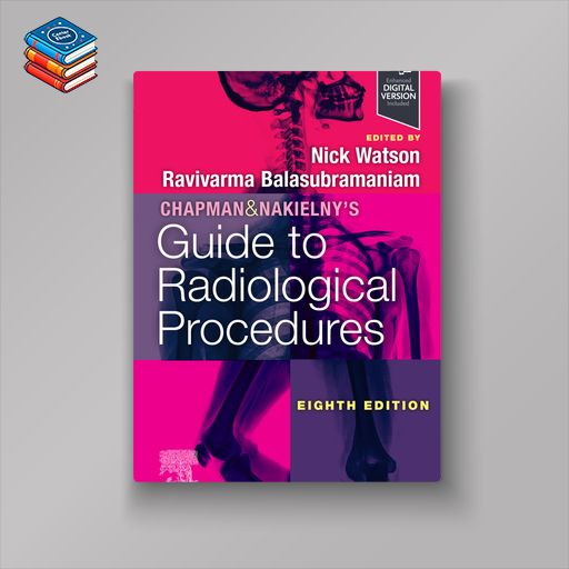 Chapman & Nakielny’s Guide to Radiological Procedures