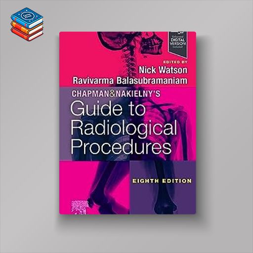 Chapman & Nakielny’s Guide to Radiological Procedures