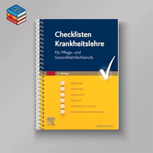 Checklisten Krankheitslehre: Für Pflege und Gesundheitsfachberufe