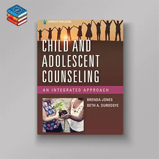 Child and Adolescent Counseling: An Integrated Approach (EPUB)