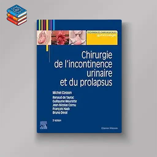 Chirurgie de l’incontinence urinaire et du prolapsus