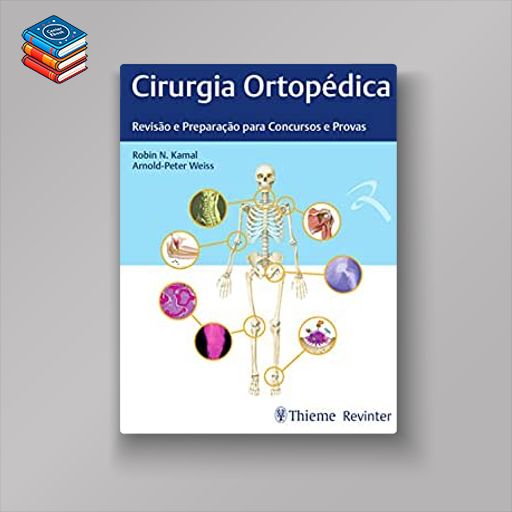 Cirurgia Ortopédica: Revisão e Preparação para Concursos e Provas (Original PDF from Publisher)