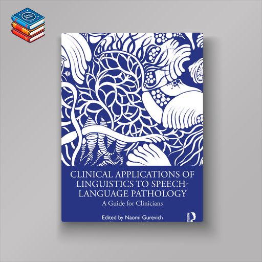 Clinical Applications of Linguistics to Speech-Language Pathology (EPUB)