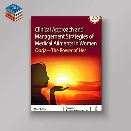 Clinical Approach and Management Strategies of Medical Ailments in Women (Original PDF from Publisher)