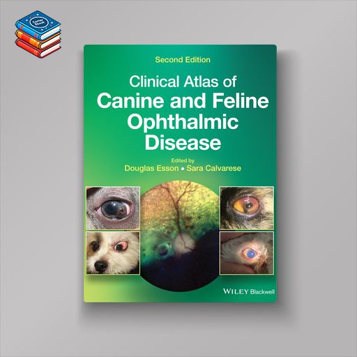 Clinical Atlas of Canine and Feline Ophthalmic Disease