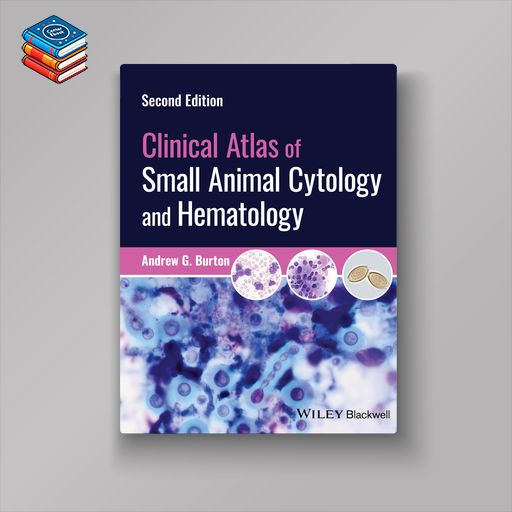 Clinical Atlas of Small Animal Cytology and Hematology