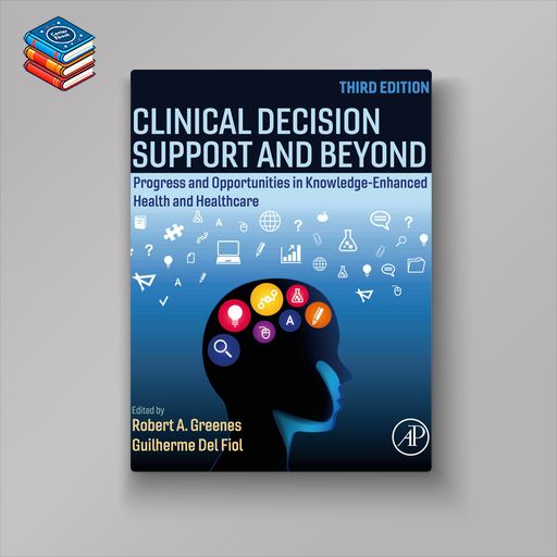 Clinical Decision Support and Beyond: Progress and Opportunities in Knowledge-Enhanced Health and Healthcare