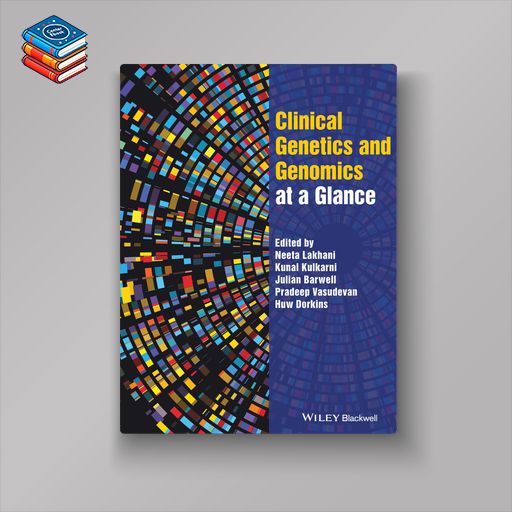 Clinical Genetics and Genomics at a Glance (Original PDF from Publisher)