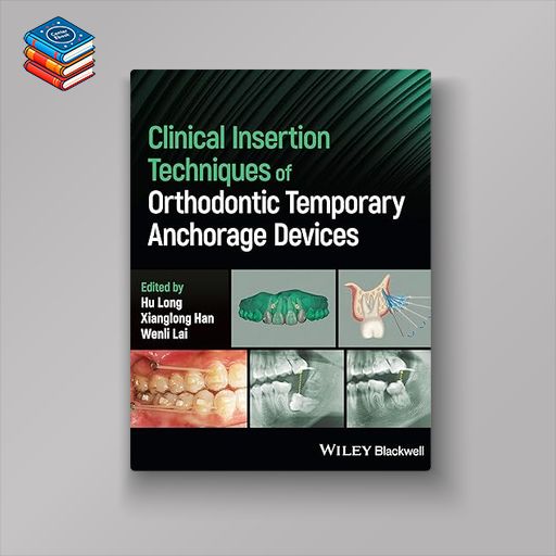 Clinical Insertion Techniques of Orthodontic Temporary Anchorage Devices (Original PDF from Publisher)