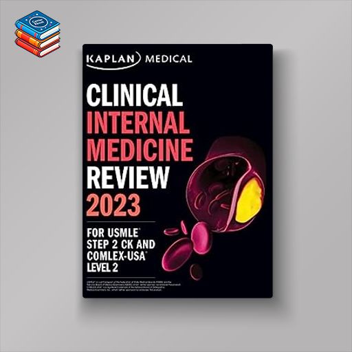 Clinical Internal Medicine Review 2023: For USMLE Step 2 CK and COMLEX-USA Level 2 (USMLE Prep) (ePub)