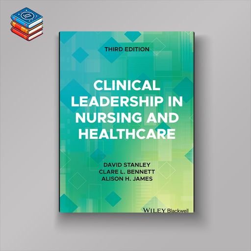 Clinical Leadership in Nursing and Healthcare