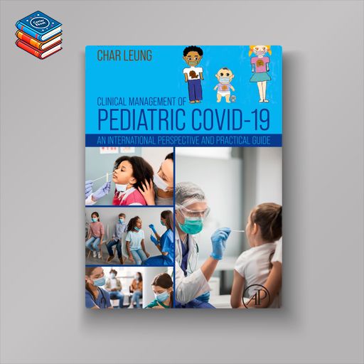 Clinical Management of Pediatric COVID-19: An International Perspective and Practical Guide (EPUB)