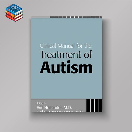 Clinical Manual for the Treatment of Autism (Original PDF from Publisher)