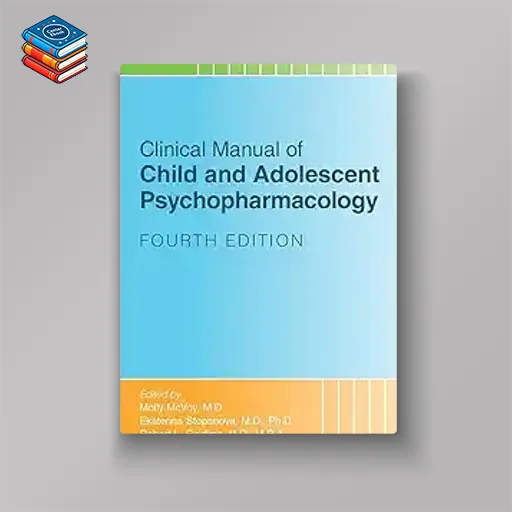 Clinical Manual of Child and Adolescent Psychopharmacology