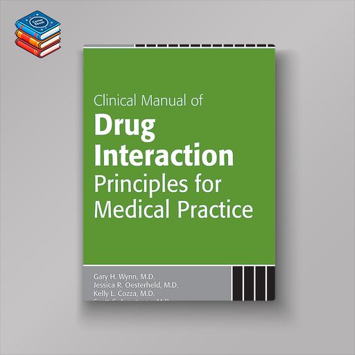 Clinical Manual of Drug Interaction Principles for Medical Practice (Original PDF from Publisher)