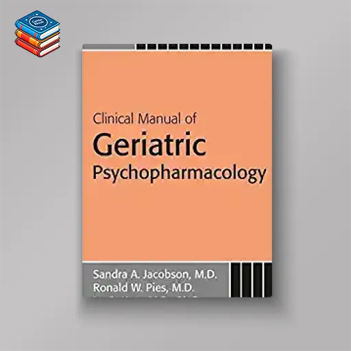 Clinical Manual of Geriatric Psychopharmacology (Original PDF from Publisher)