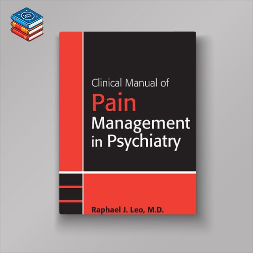 Clinical Manual of Pain Management in Psychiatry (Original PDF from Publisher)