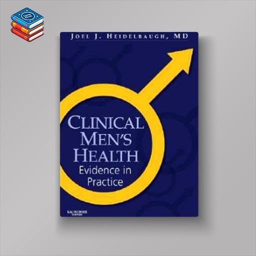 Clinical Men’s Health: Evidence in Practice (ORIGINAL PDF from Publisher)