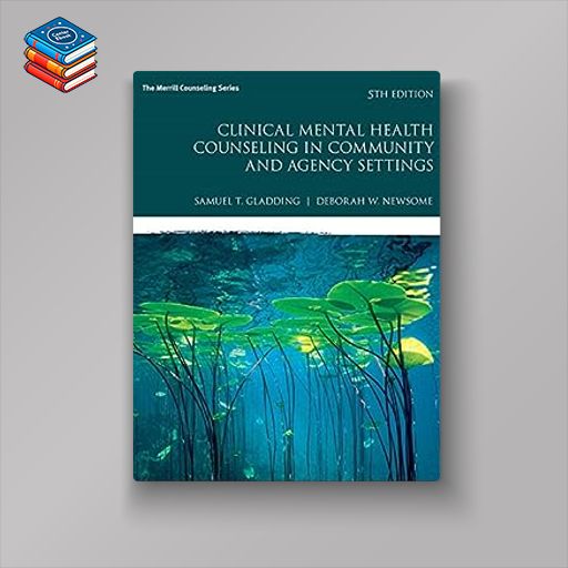 Clinical Mental Health Counseling in Community and Agency Settings (Merrill Counseling)