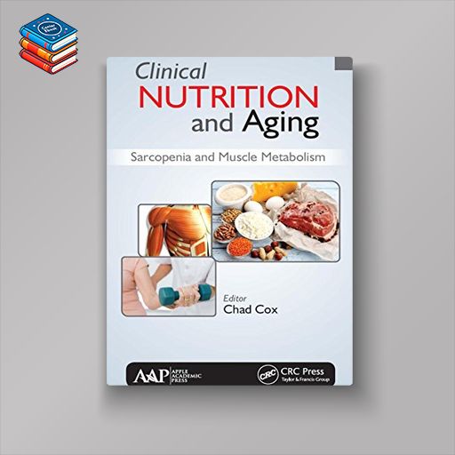 Clinical Nutrition and Aging: Sarcopenia and Muscle Metabolism (PDF)