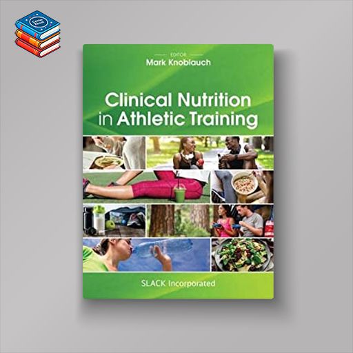 Clinical Nutrition in Athletic Training (Original PDF from Publisher)