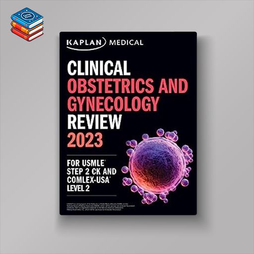 Clinical Obstetrics/Gynecology Review 2023: For USMLE Step 2 CK and COMLEX-USA Level 2 (USMLE Prep) (ePub)