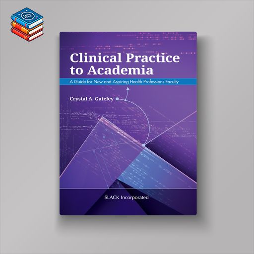 Clinical Practice to Academia (EPUB)