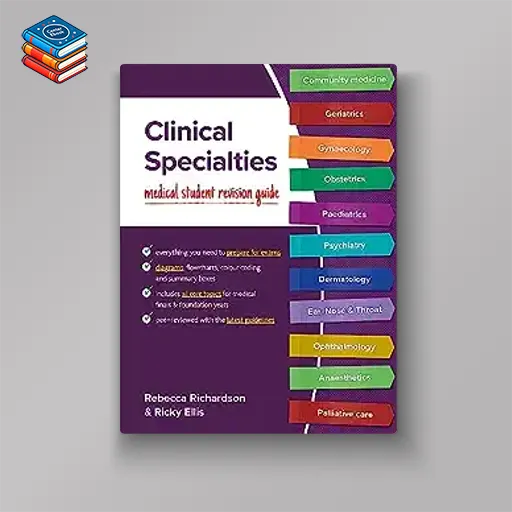 Clinical Specialties: Medical student revision guide (Original PDF from Publisher)