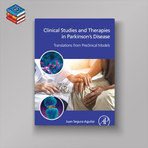 Clinical Studies and Therapies in Parkinson’s Disease: Translations from Preclinical Models (EPUB)