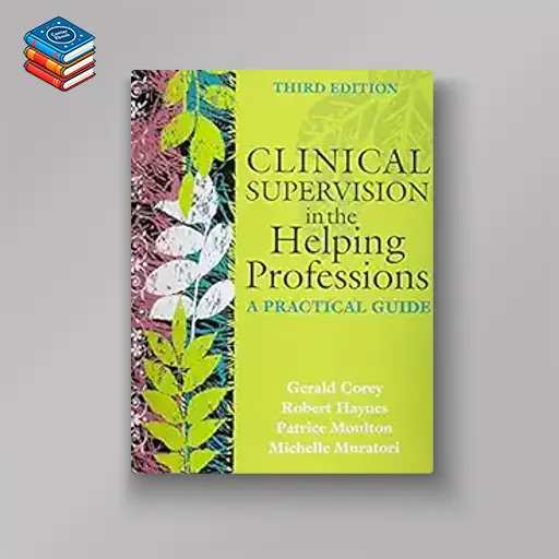 Clinical Supervision in the Helping Professions: A Practical Guide