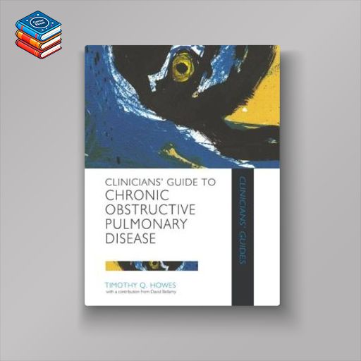 Clinicians’ Guide to Chronic Obstructive Pulmonary Disease (Original PDF from Publisher)