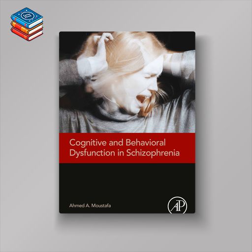 Cognitive and Behavioral Dysfunction in Schizophrenia (EPUB)