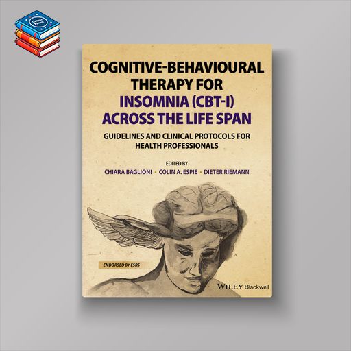 Cognitive-Behavioural Therapy for Insomnia (CBT-I): Guidelines and Clinical Protocols for Health Professionals Across the Life Span (EPUB)