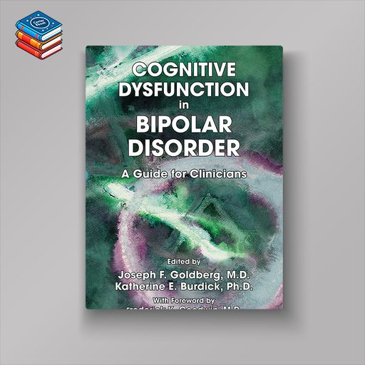 Cognitive Dysfunction in Bipolar Disorder: A Guide for Clinicians (Original PDF from Publisher)