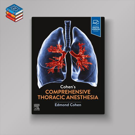 Cohen’s Comprehensive Thoracic Anesthesia (EPUB)