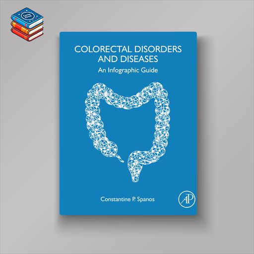 Colorectal Disorders and Diseases: An Infographic Guide (EPUB)