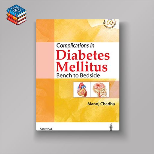 Complications in Diabetes Mellitus: Bench to Bedside (Original PDF from Publisher)