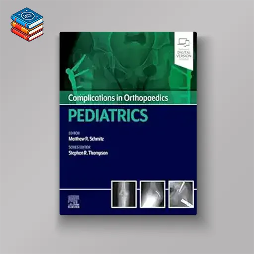 Complications in Orthopaedics: Pediatrics (True PDF from Publisher)