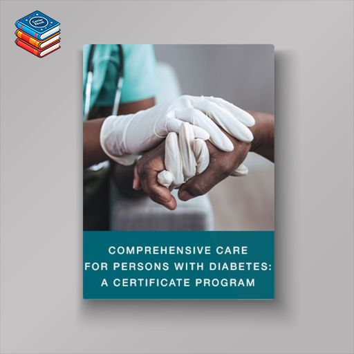 Comprehensive Care for Persons with Diabetes: A Certificate Program 2022 (Endocrine Society) (Complete HTML)